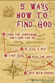 5 Ways To Find God Prayer Coach Finding God Encouraging Verses Ministry Quotes