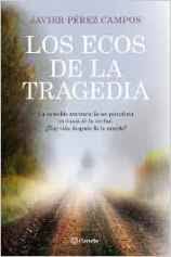 El camping de los alfaques. Javier Perez Campos Publica Los Ecos De La Tragedia Sobre El Camping De Los Alfaques Todoliteratura