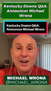 Experiencias de Michael Wrona en Kentucky Downs 2025