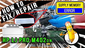 I have an hp 7500a that is giving me an error message when i try to print. How To Fix Repair Supply Memory Error Hp Laserjet Pro M402dn Youtube