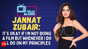 Exclusive - Jannat Zubair Rahmani: Its okay if Im not doing a film but  whenever I do Ill do on my principles, Im ready to wait - Times of India