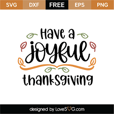 Download Have A Joyful Thanksgiving Svg Cut File Lovesvg Com