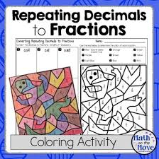 Changing Repeating Decimals Into Fractions Coloring Activity Decimals Repeating Decimal Fractions