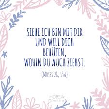 Siehe Ich Bin Mit Dir Und Will Dich Behuten Wohin Du Auch Ziehst Moses 28 15a Schoner Taufspruch Fur Kinder Und Karten Spruche Zur Taufe Taufe Zur Taufe