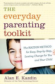 the everyday parenting toolkit alan kazdin auth carlo