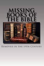 When preparing bible studies, or thinking about what book to study over the course of a term's worth of small groups, or just planning a sermon series where you are reading an entire chapter of scripture and preaching on it. Missing Books Of The Bible Removed In The 19th Century Prophets Holy 9781542348799 Amazon Com Books