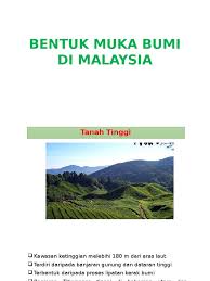 Geo ting 1 bab 6.3 kepentingan bentuk muka bumi di malaysiaподробнее. Bentuk Muka Bumi Di Malaysia