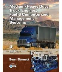 Medium Heavy Duty Truck Engines Fuel Computerized Management Systems Answers Workbook For Bennett S Medium Heavy Duty Truck Engines Fuel Computerized Management Systems 4th Heavy Duty Truck Truck Engine Trucks