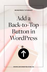 How To Add A Back To Top Button On Your Wordpress Blog Showit Blog Wordpress Tutorials Wordpress Blog Web Design Tips