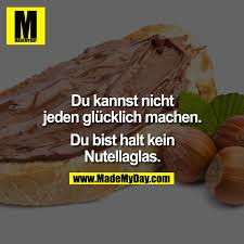 Maybe you would like to learn more about one of these? Du Kannst Nicht Jeden Glucklich Made My Day