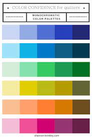 Color Confidence For Quilters Part 2 Monochromatic Color Palettes Monochromatic Color Scheme What Colors Go Together Color Schemes