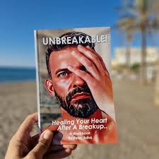 UNBREAKABLE! Healing Your Heart After A Breakup..