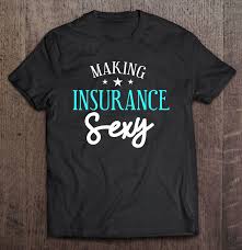 It is a form of risk management, primarily used to hedge against the risk of a contingent or uncertain loss. Making Insurance Sexy Funny Insurance Agent Gift