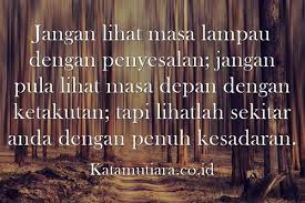 Kata bijak motivasi hidup untuk diri sendiri ini selain menjadi penyemangat buat kita juga bisa menjadi pengingat buat kita agar selalu semangat menjalani hidup entah kondisi sedang bersahabat atau tidak. Kata Kata Motivasi Diri Yang Bijak Nan Penuh Semangat