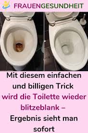 Mit Diesem Einfachen Und Billigen Trick Wird Die T Badezimmer Billigen Die Diesem Einfac Saubere Toiletten Badezimmer Putzen Tipps Toiletten Reinigen
