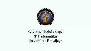 Catat dan tolong ingat, ini bukan judul skripsi lo. Kumpulan Contoh Judul Skripsi S1 Matematika Ub Newbie Master