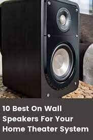 Top 10 Best On Wall Speakers For Home Theater This Year In 2021 In Wall Speakers Home Theater Home Theater Sound System