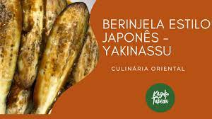 Berinjela Estilo Japones Yakinassu Culinaria Japonesa Youtube