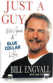 Just a Guy: Notes from a Blue Collar Life: Engvall, Bill, Eisenstock, Alan:  9780312362676: Amazon.com: Books