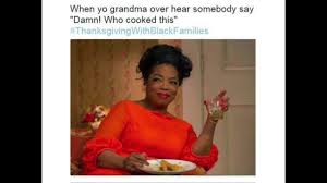 Maybe you would like to learn more about one of these? Thanksgiving With Black Families Meme Edition Youtube