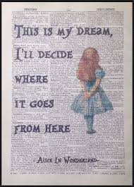 It is during our darkest moments that we must focus to see the light. Alice In Wonderland Quote Vintage Dictionary Book Page Print Wall Art Picture Ebay Alice And Wonderland Quotes Alice In Wonderland Book Alice Quotes