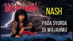 Check spelling or type a new query. Download Nash Pada Syurga Di Wajahmu Mp3 Mp4 3gp Flv Download Lagu Mp3 Gratis