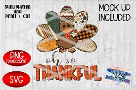 Download files and build them with your 3d printer, laser cutter, or cnc. Oh So Thankful Turkey Png Svg Thanksgiving Pattern 1044078 Cut Files Design Bundles