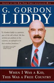 George gordon battle liddy (born november 30, 1930) is a former fbi agent, lawyer, talk show liddy spent grades 1 through 3 at the academy of the sacred heart. When I Was A Kid This Was A Free Country Liddy G Gordon 9780895261069 Amazon Com Books