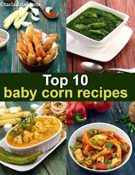 Popular Baby Corn Recipes Top 10 Indian Baby Corn Recipes Corn Recipes Baby Corn Recipes Vegetarian Recipes Healthy