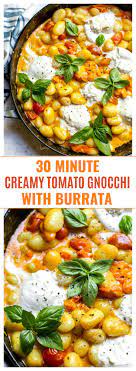 30 Minute Creamy Tomato Gnocchi With Burrata Recipe Vegetarian Gnocchi Recipes Summer Recipes Dinner Quick Dinner Recipes