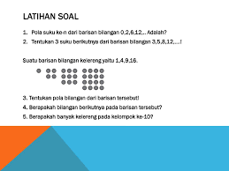 Tentukan aturan dari setiap pola bilangan berikut, kemudian tuliskan 2. Bab 6 Barisan Dan Deret Ppt Download
