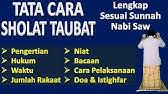 Lalu bagaimana tata cara sholat taubat nasuha yang benar, lengkap dengan niat, bacaan, doa, dan waktunya? Solat Taubat Ensiklopedia Solat Sunat Youtube