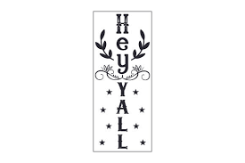 Hey Yall Svg Cut File By Creative Fabrica Crafts Creative Fabrica
