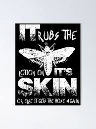 It Rubs The Lotion On Its Skin Poster By Kjanedesigns Redbubble