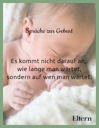 Schone Spruche Zur Geburt Spruche Zur Geburt Schone Spruche Zur Geburt Zitate Geburt