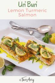 Stir in the olive oil and butter. Lemon Turmeric Salmon A Recipe From Chef Uri Jeremias Of Uri Buri Restaurant In Acre Israel Butter Is The Sta Turmeric Salmon Recipe Salmon Recipes Recipes