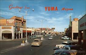 Greetings From Yuma Arizona Main Street Yuma Yuma Arizona Arizona