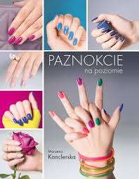 Paznokcie Na Poziomie Kanclerska Marzena 9788379931255 Amazon