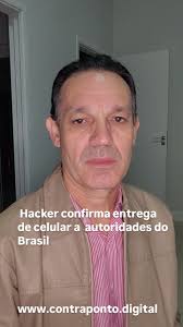 Hacker PATRICK Brito confirma entrega de seu telefone celular a autoridades  brasileiras no último dia 06 de agosto., Como revelamos, o hacker disse que  não pode dar declarações sobre o que entregou à ...