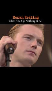 Ronan Keating When You Say Nothing at All