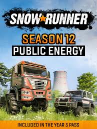 SnowRunner - Season 12: Public Energy