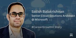 Satish Balakrishnan: From Biotechnology to Cloud Solutions Architect at  Microsoft