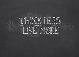 Think Less Live More Art Print By Julziebird Society6 Inspirational Quotes Insperational Quotes Quotes