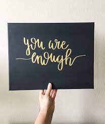 You Are Enough Hand Lettered Calligraphy Positive Uplifting Etsy In 2021 Canvas Painting Quotes Canvas Art Quotes Black Canvas Paintings