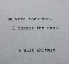 Typewriter Quote Walt Whitman Typed On Vintage Typewriter We Were Together I Forgot The Rest By Vic Typewriter Quotes Pretty Words Inspirational Quotes