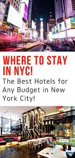 Where To Stay In Nyc The Best Hotels In New York City 2020 New York City Guide New York City Travel New York Travel Guide