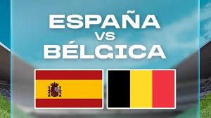 España vs Bélgica: Ve aquí EN VIVO el partido de Cuartos de Final del Mundial 2026