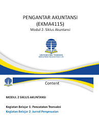 Check spelling or type a new query. Ekma 4115 Pengantar Akuntansi Modul2 Siklus Akuntansi