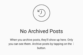 Instagram archive for posts head to your profile. Instagram Begins Letting You Hide All Those Hideous Overly Filtered Pics From 2012 The Verge