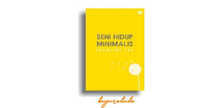 Daftar situs download buku gratis pdf dan epub terbaik di 2020. Download Link Baru Seni Hidup Minimalis By Francine Jay Pdf Petunjuk Minimalis Menuju Hidup Yang Apik Tertata Dan Sederhana Bonjour Adinda